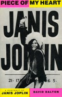 Piece of My Heart: A Portrait of Janis Joplin (Da Capo Paperback) 0306804468 Book Cover