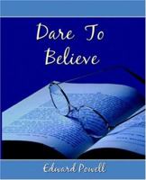 DARE TO BELIEVE 1600341802 Book Cover