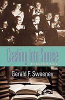 CRASHING INTO SUNRISE: The Columbiad - Book 3 160910918X Book Cover