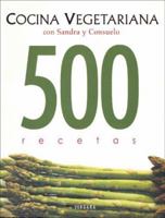 Cocina vegetariana con Sandra y Consuelo: 500 recetas 958975919X Book Cover