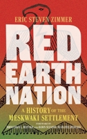 Red Earth Nation: A History of the Meskwaki Settlement Volume 10 0806193867 Book Cover