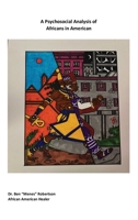 A Psychosocial Analysis of Africans in American B0CQPNVTW4 Book Cover