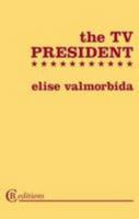 The TV President 0955728576 Book Cover