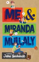 Me and Miranda Mullaly 0451475402 Book Cover