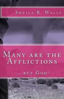 Many are the Afflictions, but God 1502870878 Book Cover