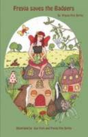 Freyja Saves the Badgers- for ages 3-6yrs 1291460098 Book Cover