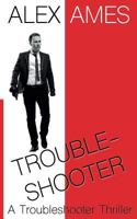 Troubleshooter (A Paul Trouble Thriller) (Volume 1) 1494236338 Book Cover