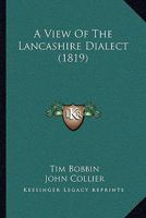 A View Of The Lancashire Dialect 1165944871 Book Cover
