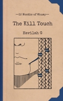 The Kill Touch (12 Months of Whump) 1959330292 Book Cover