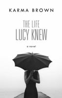 The Life Lucy Knew 0778319342 Book Cover