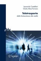 Teletrasporto: Dalla fantascienza alla realtà 8847016134 Book Cover