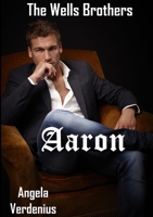 The Wells Brothers: Aaron 1326875825 Book Cover