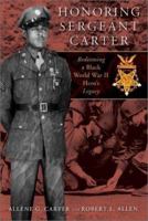 Honoring Sergeant Carter: Redeeming a Black World War II Hero's Legacy 0060936738 Book Cover