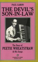 The Devil's Son-In-Law: The Story Of Peetie Wheatstraw & His Songs 0882862669 Book Cover