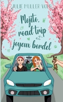 Mojito, road trip et joyeux bordel (French Edition) 2322601756 Book Cover