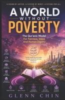 A WORLD WITHOUT POVERTY: The Qur'anic Model B0GSJ56LQ7 Book Cover
