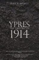 Ypres: The First Battle 1914 1405836202 Book Cover
