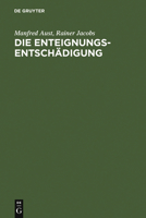 Die Enteignungsentschadigung 3110074052 Book Cover