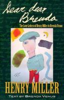 Dear Dear Brenda: The Love Letters of Henry Miller to Brenda Venus 0805003568 Book Cover