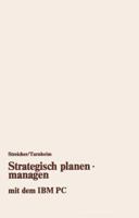 Strategisch Planen . Managen Mit Dem IBM PC 3663021416 Book Cover