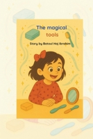 The magical tools (الأدوات السحرية) B0F5N2T28Q Book Cover