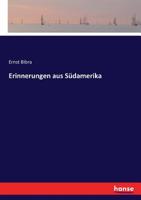 Erinnerungen aus Südamerika (German Edition) 3744633918 Book Cover
