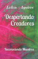 Despertando Creadores: Reconociendo Maestros 1695092562 Book Cover