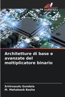 Architetture di base e avanzate del moltiplicatore binario 620414040X Book Cover