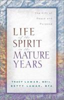 Life of the Spirit in the Mature Years: The Gift of Peace and Purpose 1579214819 Book Cover