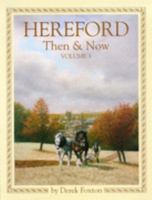 Hereford then & now: vol 3 0951408135 Book Cover