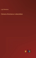 Clemens Brentanos Liebesleben 1272267970 Book Cover