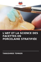 L'ART ET LA SCIENCE DES FACETTES EN PORCELAINE STRATIFIÉE 620611628X Book Cover