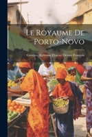 Le Royaume de Porto-Novo 1022729624 Book Cover