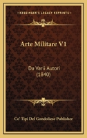Arte Militare V1: Da Varii Autori (1840) 1168119146 Book Cover