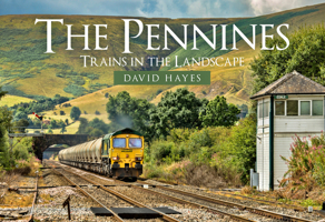 The Pennines: Trains in the Landscape 1398102490 Book Cover