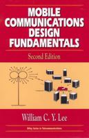 Mobile Communications Design Fundamentals (Wiley Series in Telecommunications and Signal Processing) 0471574465 Book Cover