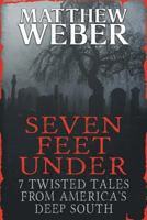Seven Feet Under 1944044183 Book Cover