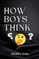 How Boys Think B0C47QH29M Book Cover
