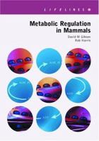 Metabolic Regulation in Mammals 0415267560 Book Cover