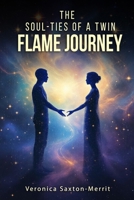 The Soul – Ties Of A Twin Flame Journey B0FWVCHXC1 Book Cover