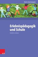 Erlebnispadagogik Und Schule: Vielfalt Erleben 3525702396 Book Cover