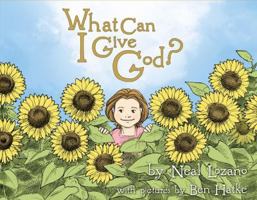 What Can I Give God? 1883551528 Book Cover