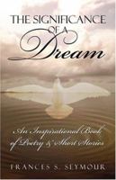 The Significance of A Dream 1413741452 Book Cover