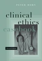 Clinical Ethics Casebook 0534551513 Book Cover