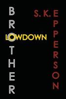 Brother Lowdown 1516940377 Book Cover