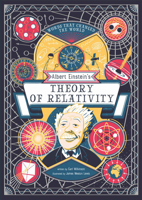 Albert Einstein's Theory of Relativity (Fox Chapel Publishing) Illustrated Guide to Space-Time, E=mc2, Thought Experiments, and Modern Science Discoveries (Words that Changed the World) 1497106400 Book Cover