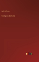 Georg von Siemens 3368436368 Book Cover