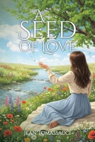 A Seed of Love B0GR87JSC9 Book Cover