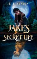 Jake's Secret Life B0F4743XN2 Book Cover