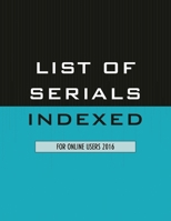 List of Serials Indexed for Online Users 2016 1598888420 Book Cover